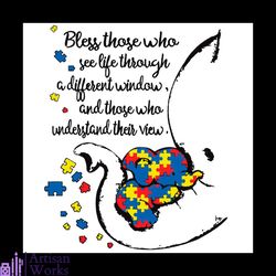 Bless Those Who See Life Through A Different Window Elephant Autism Svg
