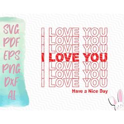 I LOVE YOU Have a Nice Day SVG | Instant Download | Svg Pdf Eps Png Dxf Ai | Thank You Bag Design | Grocery Bag Logo