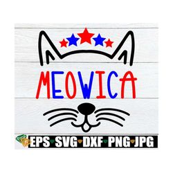 Meowica, 4th Of July, Fourth Of July, 4th Of July svg, Cute 4th Of July svg, Girls 4th Of July, Kids 4th Of July, SVG, C