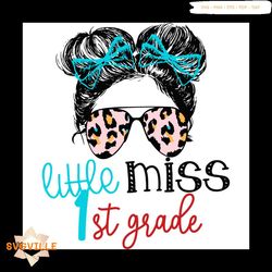 Messy Bun Girl Wear Leopard Glasses Little Miss 1st Grade Svg