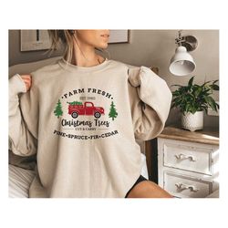 Farm Fresh Christmas Trees Sweatshirt,Pine Tree Sweatshirt,Christmas Tree Sweatshirt Christmas Party Shirt,Holiday Sweat