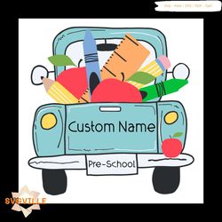 Truck Custom Name With Studying Items Pre School Svg