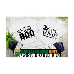 I'm His Witch I'm Her Boo, Halloween svg, Halloween Couple, Matching Halloween Couple, Sexy Halloween Couple, Matching H