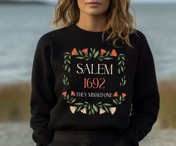 1692 They Missed One TShirt, Salem Witch Trials TShirt, Salem Witch Sweatshirt, Salem Massachusetts