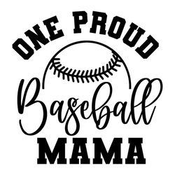 Funny One Proud Baseball Mama Life SVG