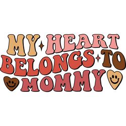 My Heart Belongs To Mommy Life SVG