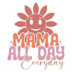 Funny Mama Sayings Flower Gifts SVG