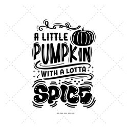 Pumpkin File, Pumpkin Design, Halloween Shirt Svg, Halloween Quote