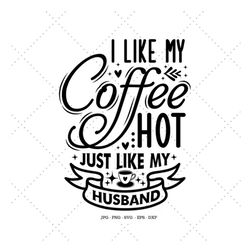 coffee bar sign, sign svg, coffee humor, coffee svg, funny married, hot husband, husband svg