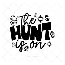 the hunt is on svg png, easter egg hunt svg, easter gift, first easter gift, easter present, easter rabbit gift