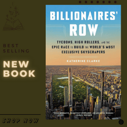 BILLIONAIRES' ROW: Tycoons, High Rollers, and the Epic Race to