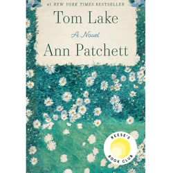 Complete Novel Tom Lake by Ann Patchett | Tom Lake A Novel by Ann Patchett | Novel by Ann Patchett Tom Lake | Tom Lake