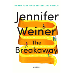Complete The Breakaway Novel by Jennifer Weiner | The Breakaway Novel by Jennifer | Novel by Jennifer The Breakaway