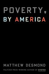 Poverty by America by Matthew Desmond Poverty by America by Matthew Desmond Poverty by America by Matthew Desmond Povert