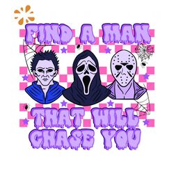 Halloween Horror Movie Find A Man That Will Chase You SVG