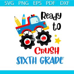 Back To School SVG Ready To Crush 6th Grade SVG Digital File