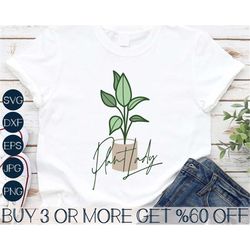 Plant Lady SVG, Plant SVG, Gardening Svg, Succulent SVG, Plant Mom Svg, Flower Svg, Png, Svg Files For Cricut, Sublimati