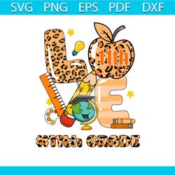 Love 11th Grade Teacher Leopard SVG File For Cricut