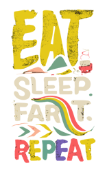 T-shirt print Words  Eat, sleep, fart, repeat SVG, PNG, PDF