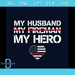 My Husband My Fireman My Hero SVG Graphic Design File
