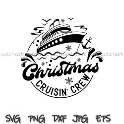 Christmas Cruisin Crew svg, Christmas Cruise svg, Family Christmas Cruise svg, png file for sublimation, instantdownload