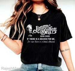 Sail on Jimmy Buffett Shirt, If There Is A Heaven for Me,