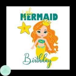 Little Mermaid Birthday Happy Birthday Little Mermaid 9th Birthday Svg