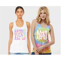 bachelorette party tie dye tank tops, dazed and engaged, groom baching that ass up graphic, retro graphic, gifts for her