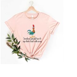 Funny Quote T Shirt, Rooster Humor Shirt, Sarcastic Shirt, Funny Chicken Shirt, Sometimes You Just Have To Say Cluck It