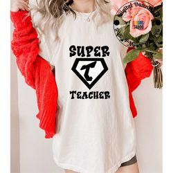 Super teacher shirts | SVG, PNG, new teacher gift, teacher svg, hello 2nd grade, best teacher svg, teacher life svg,teac