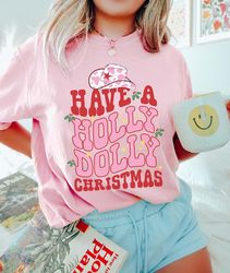 Holly Dolly Christmas Shirt Oversized Pink Western Xmas Tee Western Christmas Comfort Colors Shirt Country Christmas Gif