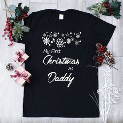 Personalised T-Shirt, Family Christmas T-Shirt, Personalised Christmas T-Shirt, Festive T-Shirt, First Christmas as Dadd