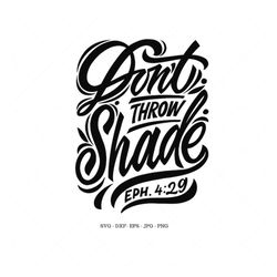 Don't Throw Shade, Christian SVG, Bible Verse SVG, Religious Svg, Praying Gifts, Praying and Slaying SVG