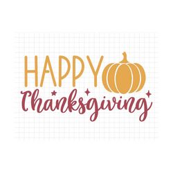 Happy Thanksgiving SVG, Thanksgiving Svg, Fall Svg, Fall PNG, Autumn Svg, Thanksgiving Saying SVG, Thanksgiving Quote, T