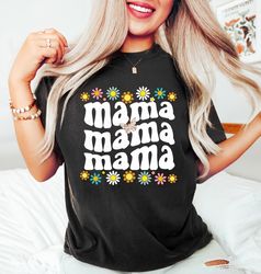 Retro floral Mama t-shirt, Shirt for Mom for Mothers D