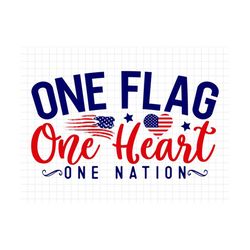 One Flag One Heart One Nation SVG, 4th of July SVG, Digital Download, Cricut, Silhouette, Patriotic SVG, Fourth of July