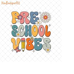 Preschool Vibes Png, Retro Preschool Vibes Png, Preschool Teacher Png, Team Preschool Retro Png, Teacher Gift Png, Retro