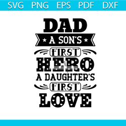 Dad a sons first hero svg, fathers day svg, happy fathers day, father gift svg, daddy svg, daddy gift, daddy life, gift