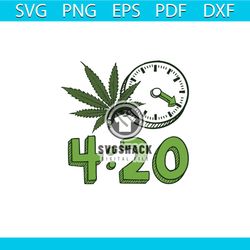 420 weed time svg, trending svg, cannabis svg, cannabis gift svg, cannabis lover svg, weed svg, marijuana svg, weed leaf