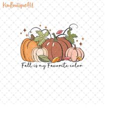 Fall Is My Favorite Color Png, Retro Fall Png, Retro Fall Pumpkin Png, Fall Season Png, Fall Thanksgiving Png, Hello Fal