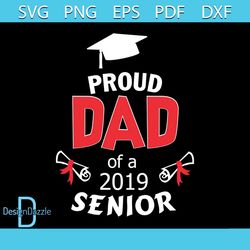 Proud dad of a 2019 senior svg, fathers day svg, happy fathers day, father gift svg, daddy svg, daddy gift, daddy life,