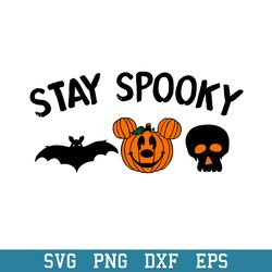 Stay Spooky Halloween Svg, Halloween Svg, Png Dxf Eps Digital File