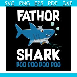 Fathor shark doo doo svg, fathers day svg, happy fathers day, father gift svg, daddy svg, daddy gift, daddy life, gift f