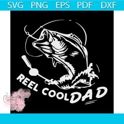 Reel cool dad svg, fathers day svg, happy fathers day, father gift svg, daddy svg, daddy gift, daddy life, gift for dadd