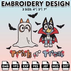 Trick Or Treat Hallowee Embroidery files, Bluey Machine Embroidery Pattern,  Halloween Bluey Embroidery Designs