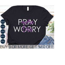 Pray More Worry Less SVG, Christian SVG, Religious SVG, Pray Svg, Prayer Svg, Popular Png, File For Cricut, Sublimation