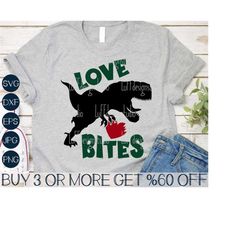 Boys Valentine SVG, Love Bites SVG, Dinosaur SVG, Kids Valentines Day Svg, Funny Shirt, Png, Files For Cricut, Sublimati