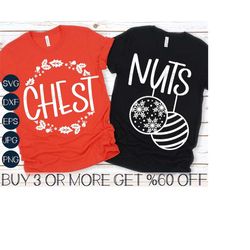 Chest Nuts SVG, Funny Christmas Couple Shirt SVG, Sarcastic Family Christmas SVG, Png, Svg Files For Cricut, Sublimation