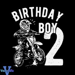 Kids 2 Years Old Kid Birthday Boy Svg, Birthday Dirt Bike Motorcycle SVG