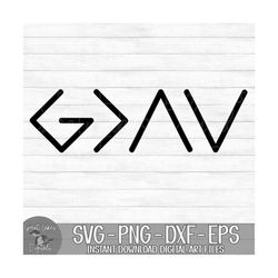 God is Greater Than the Highs and Lows - Instant Digital Download - svg, png, dxf, and eps files included!
